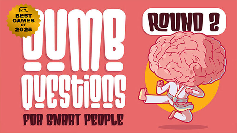 Dumb Questions for Smart People - Round 2
